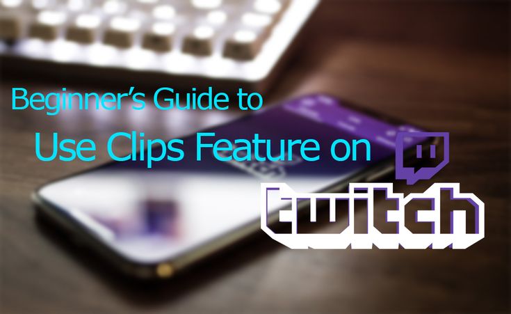 how to find twitch clips